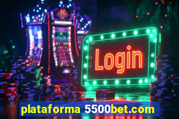 plataforma 5500bet.com
